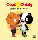 Oops et Ohlala playing doctor [ancienne édition]